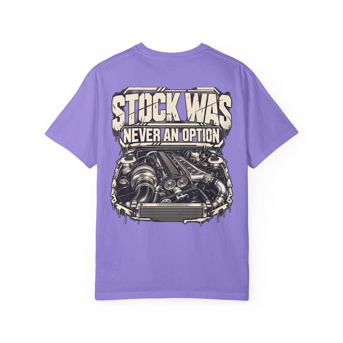 Stock Was Never An Option T-shirt | Engine Illustration, Car Enthusiast