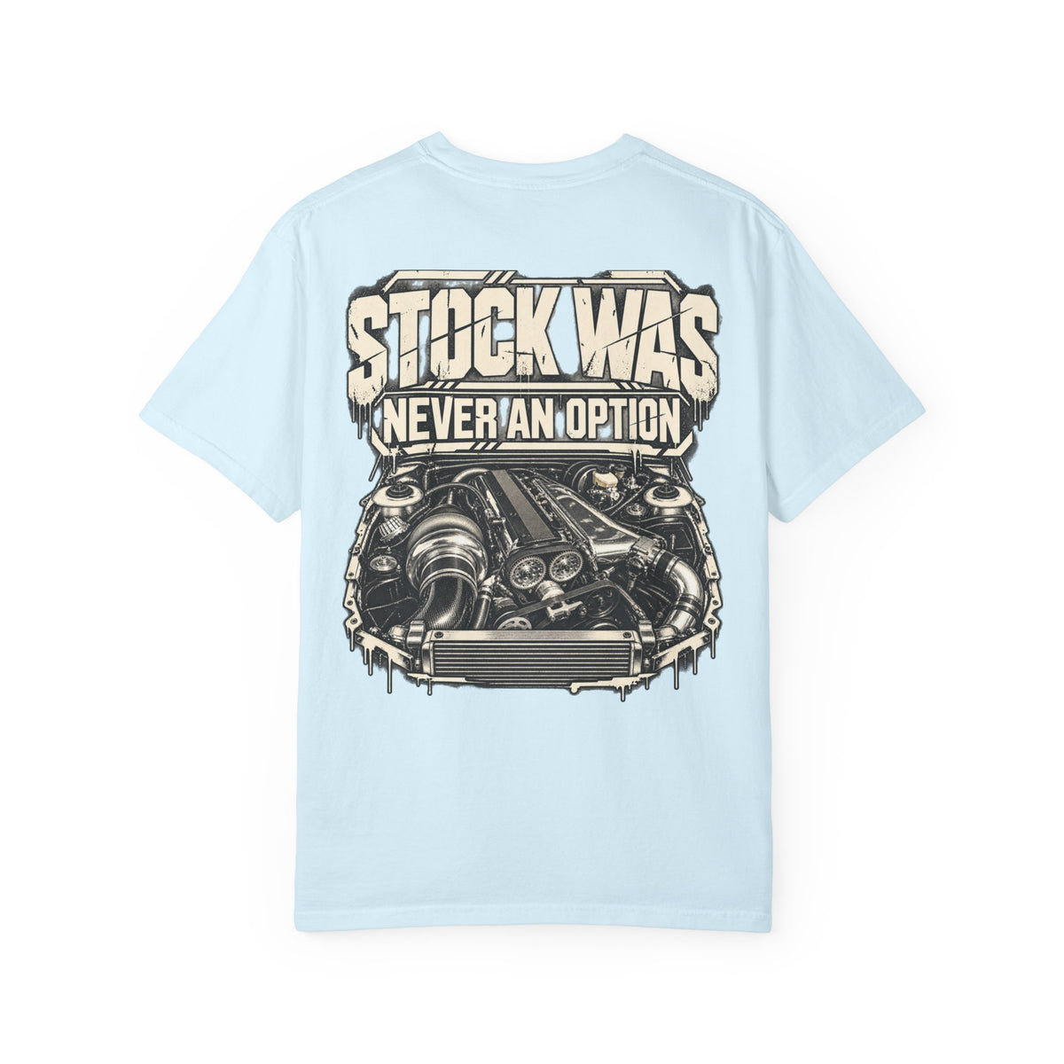 Stock Was Never An Option T-shirt | Engine Illustration, Car Enthusiast