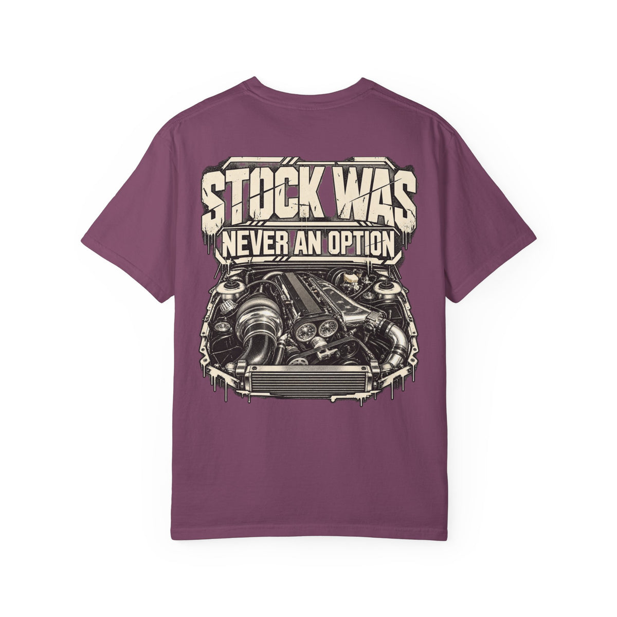 Stock Was Never An Option T-shirt | Engine Illustration, Car Enthusiast
