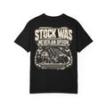 Stock Was Never An Option T-shirt | Engine Illustration, Car Enthusiast