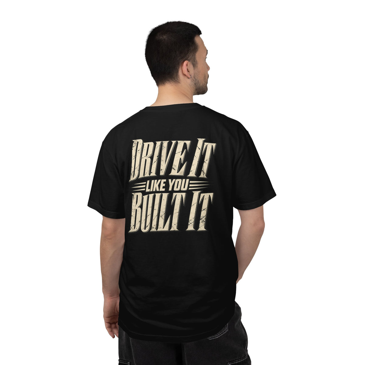 Drive It Like You Built It T-Shirt | Vintage Racing