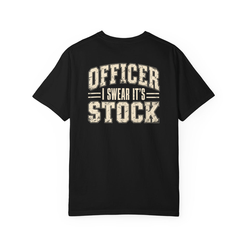 Officer I Swear It's Stock T-shirt | Police Humor, Car Enthusiast Tee