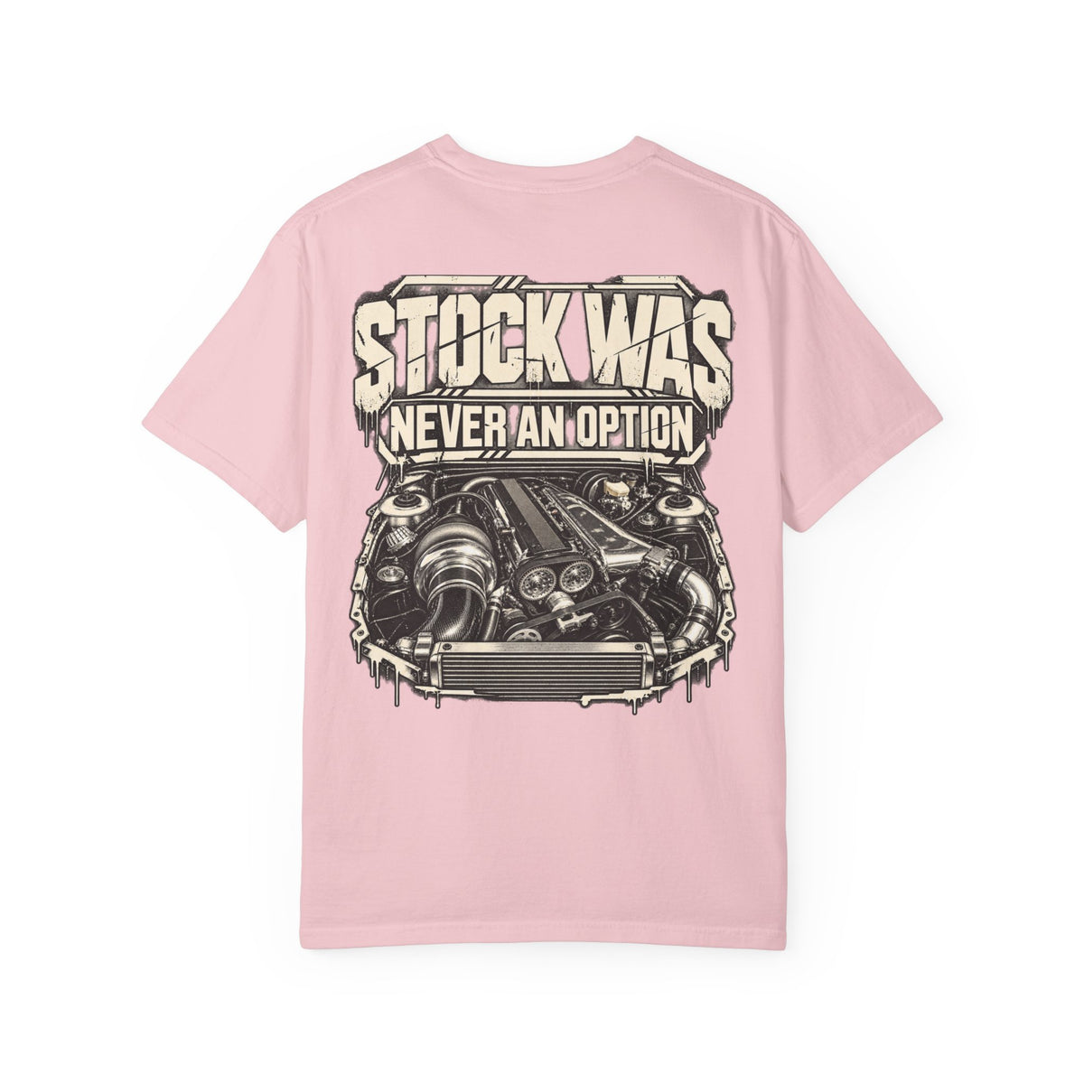 Stock Was Never An Option T-shirt | Engine Illustration, Car Enthusiast